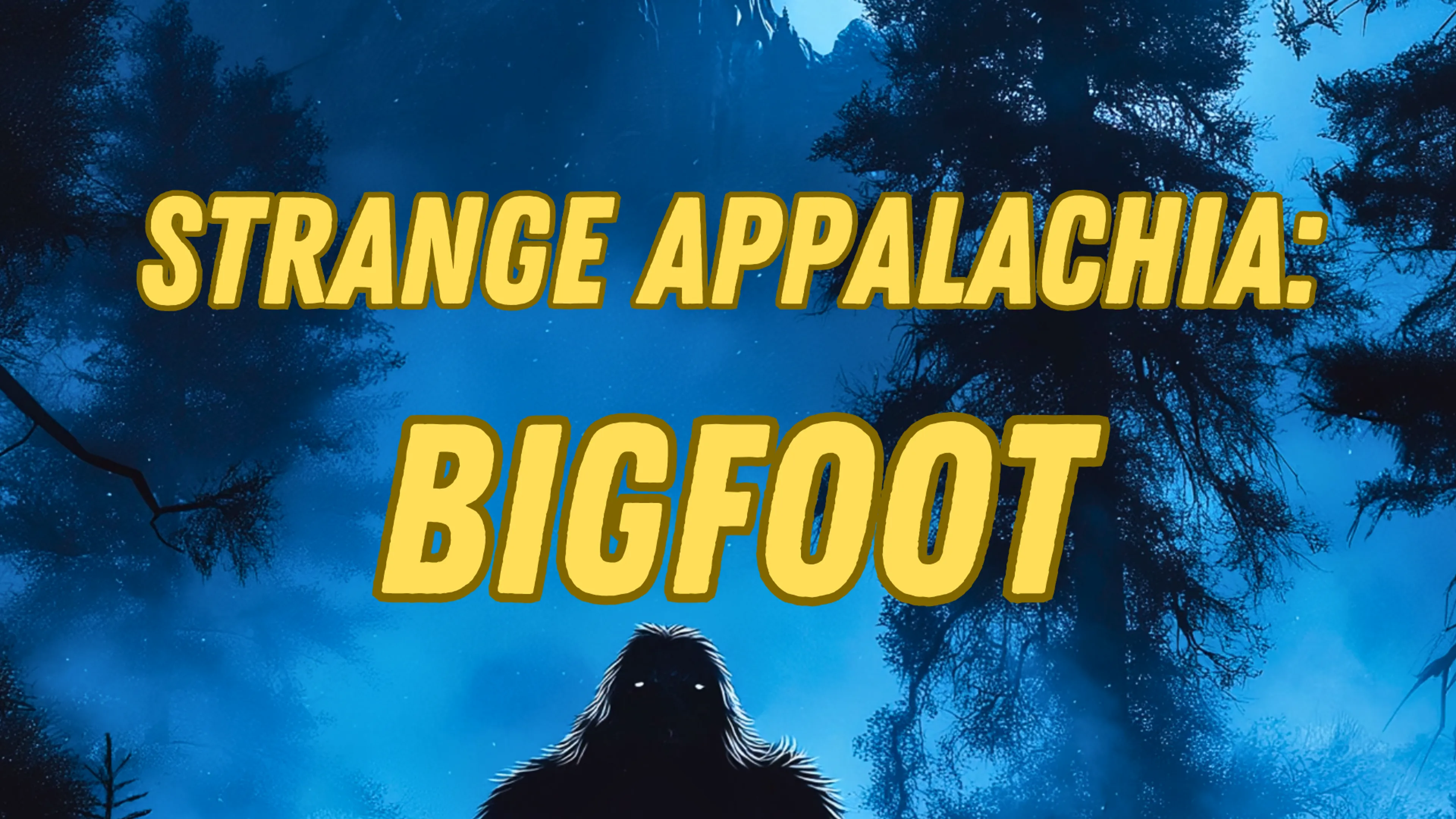 Strange Appalachia: Bigfoot poster